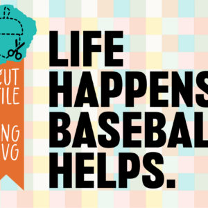 Life Happens Baseball Helps