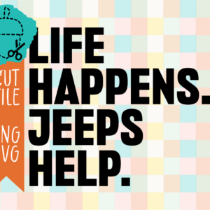 Life Happens Jeeps Help